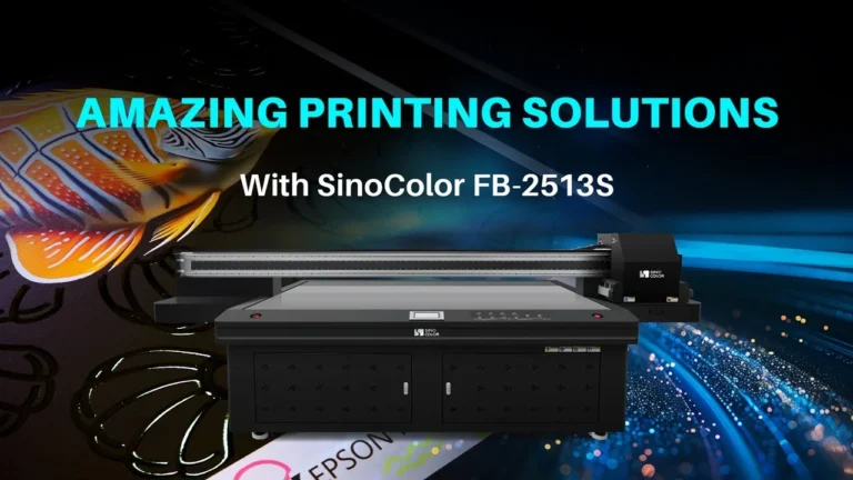 Amazing printing solution with SinoColor FB-2513S UV Flatbed Printer l Neon Color lVisual Positoning