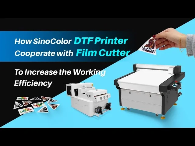 How SinoColor DTF Printer Cooperate with Film Cutter To Increase the Working Efficiency