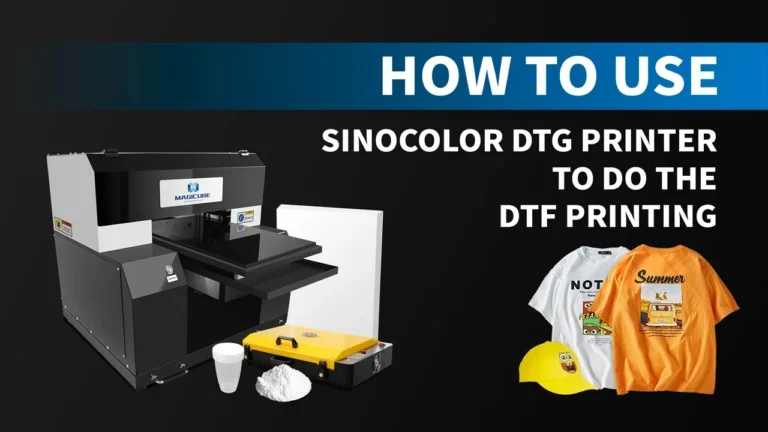How to use SinoColor DTG printer to do DTF printing